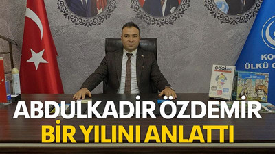 Abdülkadir Özdemir bir yılını anlattı